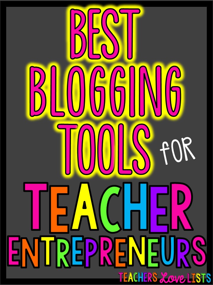 Best Blogging Tools for Teacher Entrepreneurs