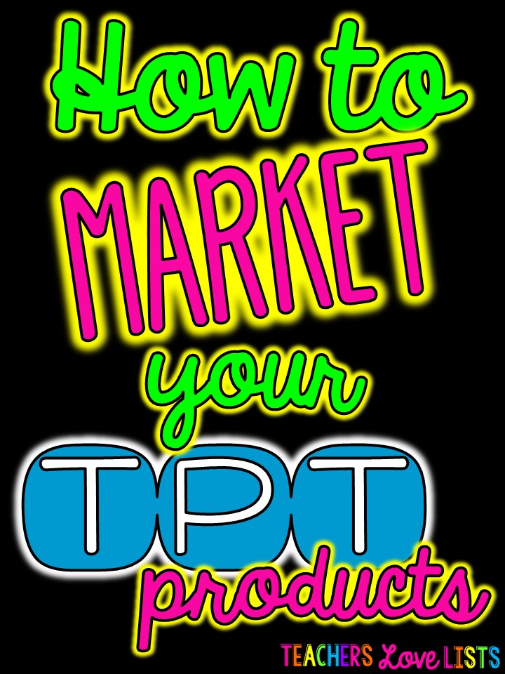 Great tips for how to market your Teachers Pay Teachers Products... a must read for any TpT seller!
